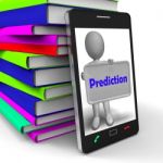 Prediction Phone Shows Estimate Forecast Or Projection Stock Photo