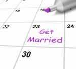 Get Married Calendar Shows Wedding And Spouse Stock Photo