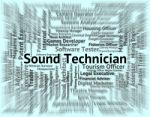 Sound Technician Represents Skilled Worker And Artisan Stock Photo