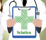 Sciatica Word Shows Poor Health And Affliction Stock Photo