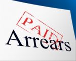Paid Arrears Means Pay Payment And Bills Stock Photo