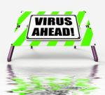 Virus Ahead Displays Viruses And Future Malicious Damage Stock Photo