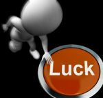 Luck Pressed Shows Chance Gamble Or Fortunate Stock Photo