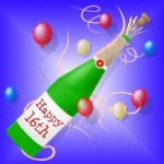 Happy Sixteenth Birthday Represents Greeting Party And Congratulations Stock Photo