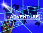 Adventure Screen Represents International Or Internet Adventure Stock Photo