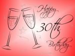 Happy Thirtieth Birthday Means Celebration Greetings And Celebrations Stock Photo
