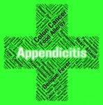 Appendicitis Word Shows Ill Health And Ailment Stock Photo