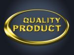 Quality Product Sign Shows Perfection Check And Guarantee Stock Photo