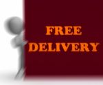 Free Delivery Placard Shows Express Shipping And No Charge Stock Photo