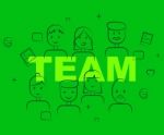 Team Of People Shows Teamwork Cooperation And Teams Stock Photo
