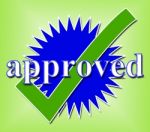 Approved Tick Indicates Approval Checkmark And Confirmed Stock Photo