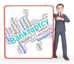 Bankruptcy Word Indicates In Debt And Owing Stock Photo