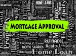 Mortgage Approval Means Home Loan And Approve Stock Photo