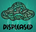 Displeased Word Represents Irritate Wordclouds And Annoyed Stock Photo