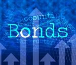 Bonds Word Indicates Bank Loan And Advance Stock Photo