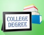 College Degree Indicates School Associates And Universities Stock Photo