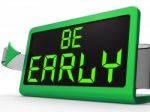 Be Early Clock Message Shows Deadline And On Time Stock Photo