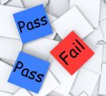 Pass Fail Post-it Notes Mean Satisfactory Or Declined Stock Photo