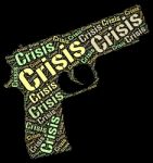 Crisis Word Means Hard Times And Catastrophe Stock Photo