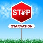 Stop Starvation Means Lack Of Food And Control Stock Photo