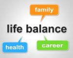Life Balance Means Equal Value And Balanced Stock Photo