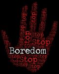 Stop Boredom Indicates Prohibited Stops And Warning Stock Photo