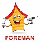 Building Foreman Means Team Leader And Boss Stock Photo