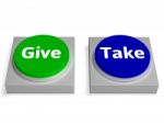 Give Take Buttons Shows Giving Or Taking Stock Photo