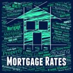 Mortgage Rates Shows Real Estate And Borrow Stock Photo