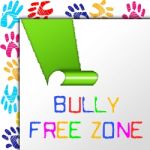 Bully Free Zone Indicates School Bullying And Assistance Stock Photo