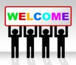 Welcome Hello Means How Are You And Arrival Stock Photo