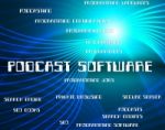 Podcast Software Shows Application Download And Programs Stock Photo