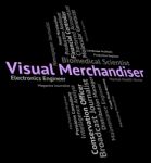 Visual Merchandiser Means Tradesperson Wholesaler And Words Stock Photo