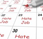 Hate Job Calendar Shows Loathing Work And Workplace Stock Photo