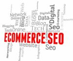 Ecommerce Seo Means Online Business And E-commerce Stock Photo