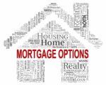 Mortgage Options Shows Real Estate And Alternative Stock Photo