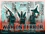 War On Terror Represents Military Action And Attack Stock Photo