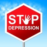 Stop Depression Shows Lost Hope And Caution Stock Photo