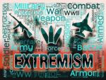 Extremism Words Indicates Radicalism Fundamentalism And Terroris Stock Photo