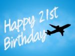 Twenty First Birthday Indicates 21st Celebration Greeting Stock Photo