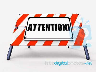 Attention Sign Shows Warning Or Be Alert Notice Stock Image