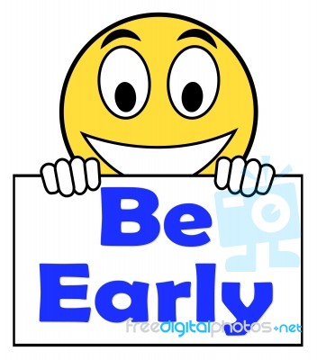be early on sign