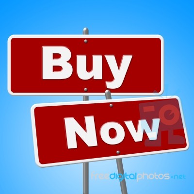 Buy Now Sign Represents At This Time And Buyer Stock Image