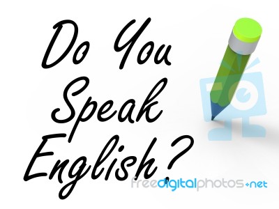 Do You Speak English Sign With Pencil Refers To Studying The Lan… Stock Image