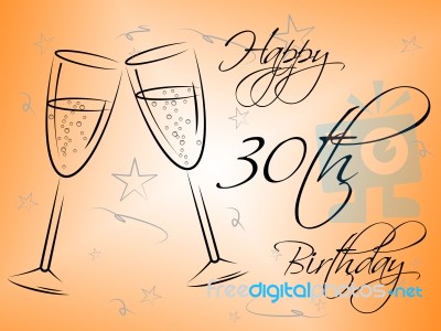 Happy Thirtieth Birthday Represents Congratulation Party And Joy… Stock Image