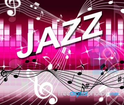 Jazz Music Indicates Track Soundtrack And Melody Stock Image