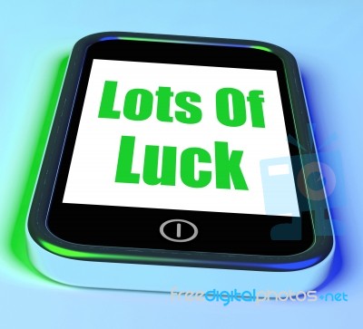 Lots Of Luck On Phone Shows Good Fortune Stock Image