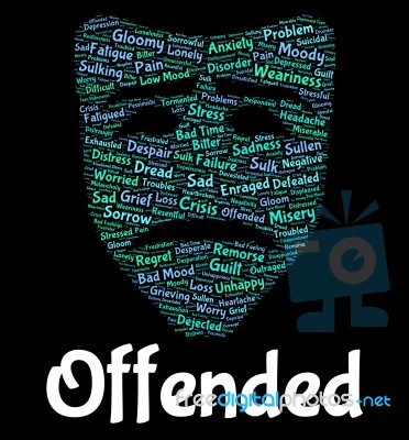 Offended Word Represents Put Out And Affronted Stock Image