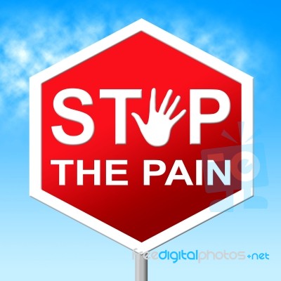 Pain Stop Means Warning Sign And Agony Stock Image