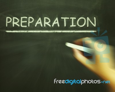 Preparation Chalk Shows Groundwork Plan And Readiness Stock Image